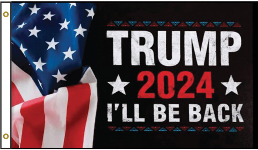 Trump 2024 I'll Be Back Flag STR24F